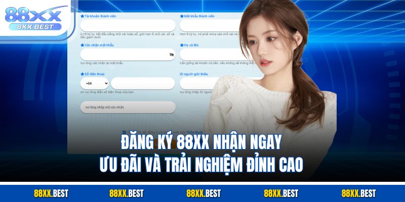 Đăng Ký 88XX Nhận Ngay Ưu Đãi Và Trải Nghiệm Đỉnh Cao